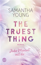 Samantha Young - The Truest Thing - Jeder Moment mit dir