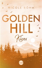 Nicole Böhm - Golden Hill Kisses
