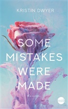 Kristin Dwyer - Some Mistakes Were Made