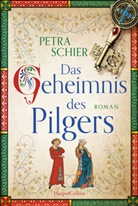 Petra Schier - Das Geheimnis des Pilgers