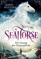 Karin Müller - Seahorse - Der Gesang der Wasserpferde