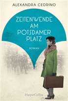Alexandra Cedrino - Zeitenwende am Potsdamer Platz