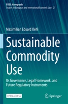 Maximilian Oehl, Maximilian Eduard Oehl - Sustainable Commodity Use