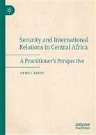 Armel Dirou - Security and International Relations in Central Africa
