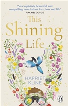 Harriet Kline - This Shining Life