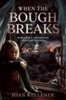Joan Kelleher - When the Bough Breaks