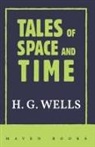 H. G. Wells - TALES of SPACE and TIME