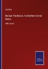 Asa Gray - Manual: The Botany, the Northern United States