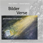Klau Ebbert, Klaus Ebbert, Daniel Kyburz, Daniel Kyburz - Bilder Verse