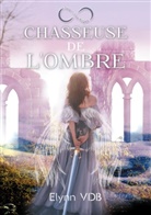 Elynn Vdb - Chasseuse de l'ombre
