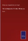 William Jay, John Angell, George Redford - The Autobiography of the Rev. William Jay