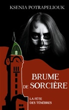 Ksenia Potrapeliouk - Brume de sorcière