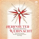 Dresdner Instrum, Peter Kopp, Vocal Concert Dresden - Herrnhuter Weihnacht, 1 Audio-CD (Hörbuch)
