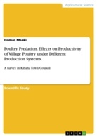 Damas Msaki - Poultry Predation. Effects on Productivity of Village Poultry under Different Production Systems.