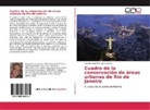 Claudio Antonio S. Lima Carlos - Cuadro de la conservación de áreas urbanas de Río de Janeiro
