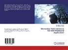 Md. Shamim Anower, Md. Saddam Hossain - Microstrip Patch Antenna for ISM Wideband Application