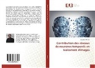 Boudjelal Meftah - Contribution des réseaux de neurones temporels en traitement d'images