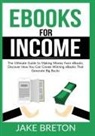 Jake Breton - eBooks for Income