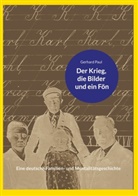 Gerhard Paul - Der Krieg, die Bilder und ein Fön