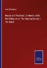 Anne Thackeray - Beauty and The Beast. Cinderella. Little Red Riding Hood. The Sleeping Beauty in The Wood