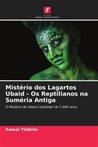 Kemal Yildirim - Mistério dos Lagartos Ubaid - Os Reptilianos na Suméria Antiga