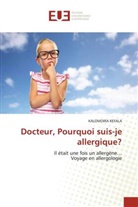 KALOMOIRA KEFALA - Docteur, Pourquoi suis-je allergique?
