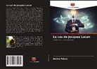 Dmitry Petrov - Le cas de Jacques Lacan
