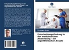 Farooque Azam - Entscheidungsfindung in der medizinischen Anwendung - ein algorithmischer Ansatz