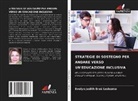 Evelyn Judith Ereú Ledezma - STRATEGIE DI SOSTEGNO PER ANDARE VERSO UN'EDUCAZIONE INCLUSIVA