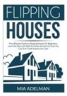 Mia Adelman - Flipping Houses