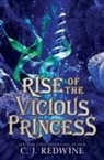 C J Redwine, C. J. Redwine, C.J. Redwine - Rise of the Vicious Princess