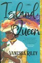 Vanessa Riley, Riley Vanessa - Island Queen