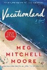 Meg Mitchell Moore - Vacationland