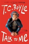 T. C. Boyle - Talk to Me