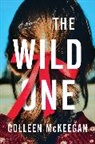 Colleen McKeegan - The Wild One