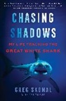 Greg Skomal, Ret Talbot - Chasing Shadows