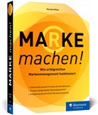 Karsten Kilian - Marke machen!