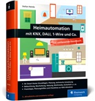 Stefan Heinle - Heimautomation mit KNX, Dali, 1-Wire und Co.