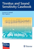 Marc Fagelson, Suzanne H Kimball, Suzanne H. Kimball - Tinnitus and Sound Sensitivity Casebook