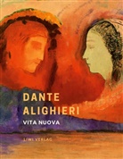 Dante Alighieri, Dante Alighieri - Dante Alighieri: Vita nuova. Das neue Leben. Neuausgabe