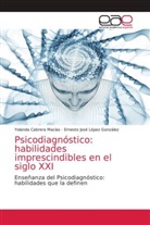 Yolanda Cabrera Macías, Ernesto José López González - Psicodiagnóstico: habilidades imprescindibles en el siglo XXI