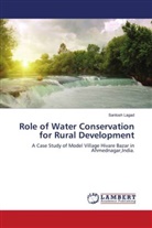 Santosh Lagad - Role of Water Conservation for Rural Development