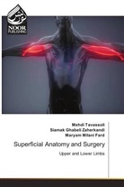 Siamak Ghabeli Zaherkandi, Maryam Milani Fard, Mehdi Tavassoli - Superficial Anatomy and Surgery