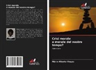 Mário Alberto Viegas - Crisi morale o morale del nostro tempo?