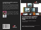 Marcy Delsione Ovoundaga - La televisione pubblica gabonese dal 1963 al 1990