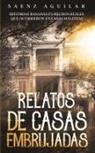 Saenz Aguilar - Relatos de Casas Embrujadas