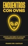 France del Castillo - Encuentros con OVNIS