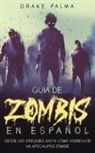 Drake Palma - Guía de Zombis en Español