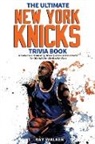 Ray Walker - The Ultimate New York Knicks Trivia Book