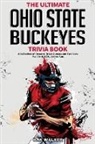 Ray Walker - The Ultimate Ohio State Buckeyes Trivia Book